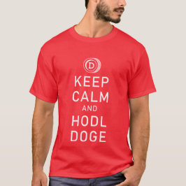 Dogecoin Behielt Ruhe und Hodl Doge Krypto Funny T-Shirt