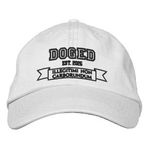 DOGED illegitimi non carborundum Bestickte Baseballkappe