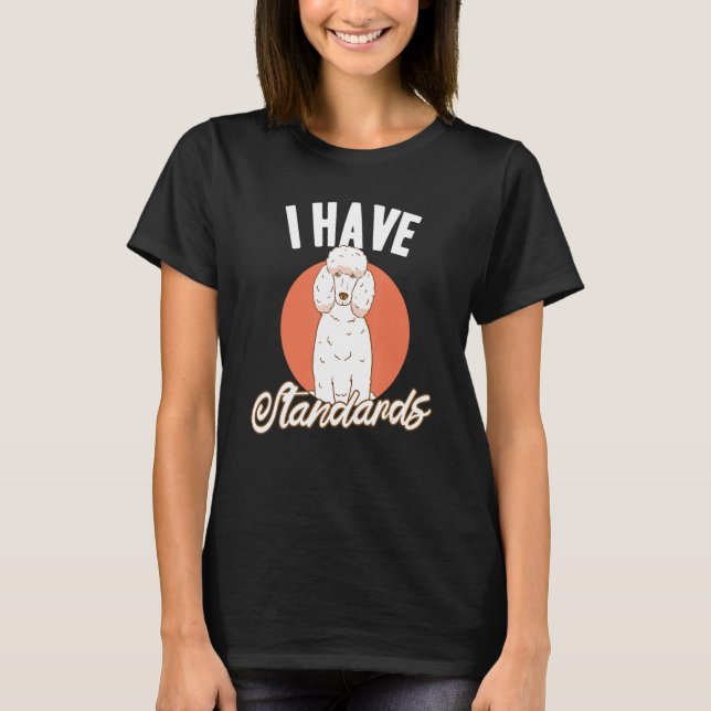 Doggie Pet Dog Owner Dog Lover Funny Standard Pood T-Shirt (Vorderseite)
