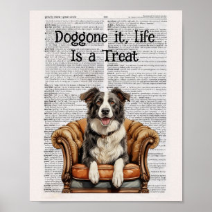 Doggone it Leben ist eine Leckerei - die Freude de Poster