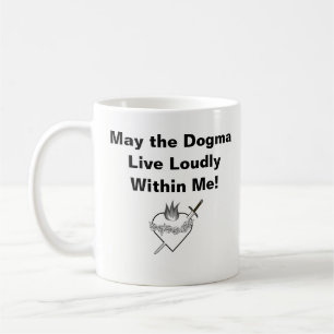 Dogma lebt laut Tasse