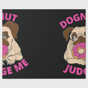 Dognut Judge Me Mops Hund isst Donut Geschenkpapier