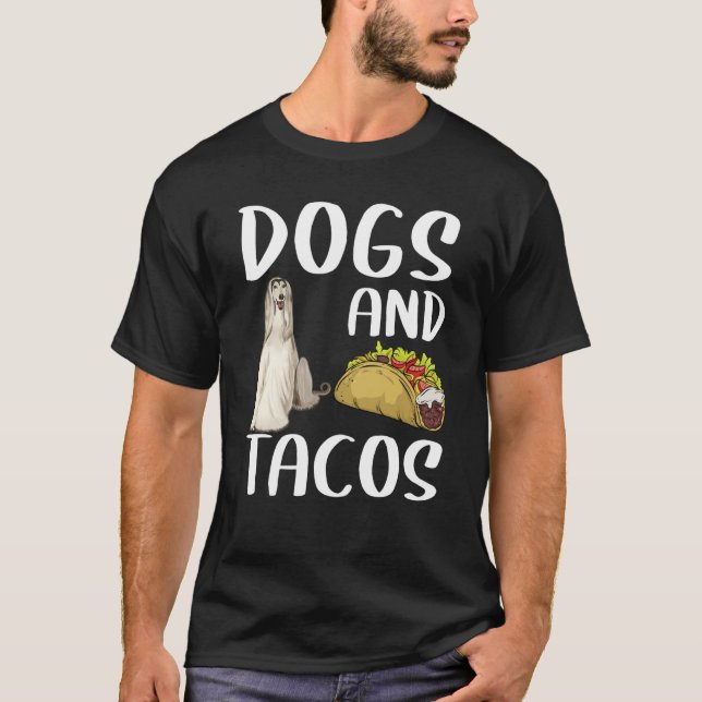 Dogs And Tacos Afghan Hound Mexican Food T-Shirt (Vorderseite)