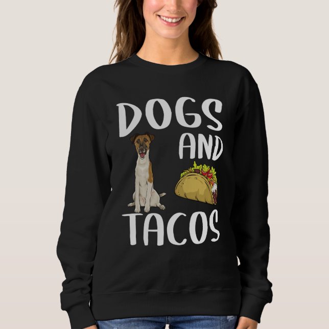 Dogs And Tacos Smooth Fox Terrier Mexican Food Sweatshirt (Vorderseite)