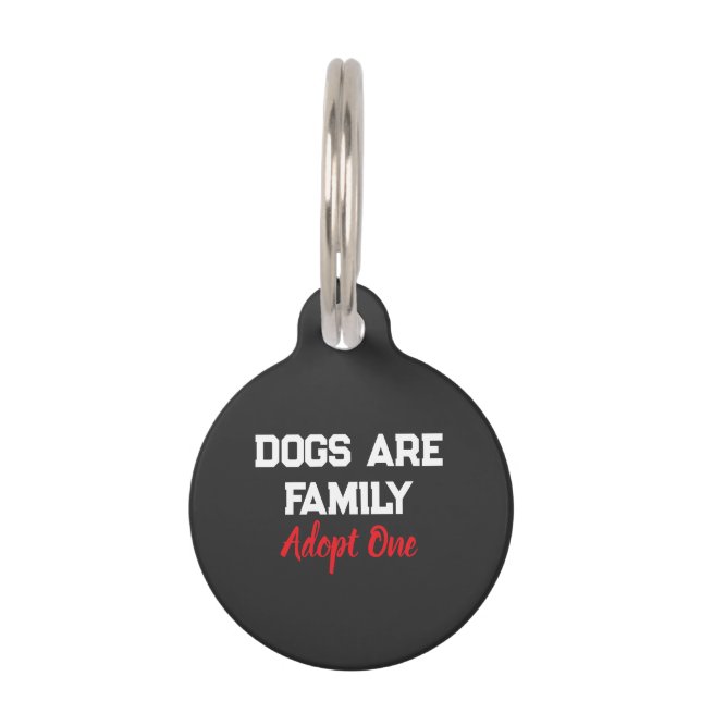 Dogs Are Family Adopt One quote Haustiermarke (Vorderseite)