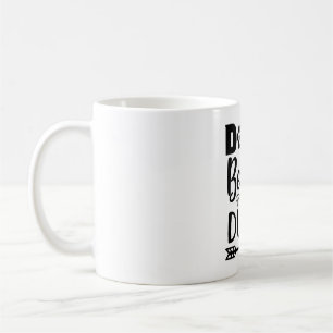 Dogs before Dudes Kaffeetasse