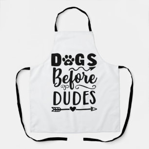 Dogs before Dudes Schürze