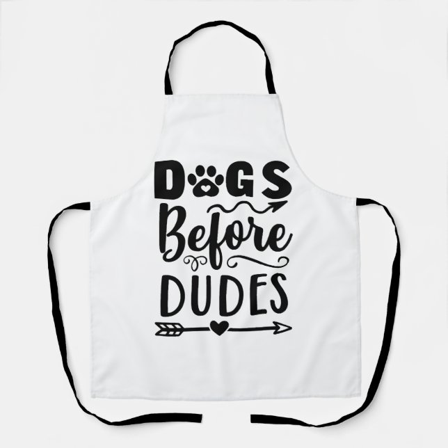Dogs before Dudes Schürze (Vorderseite)
