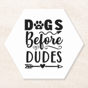 Dogs before Dudes Untersetzer