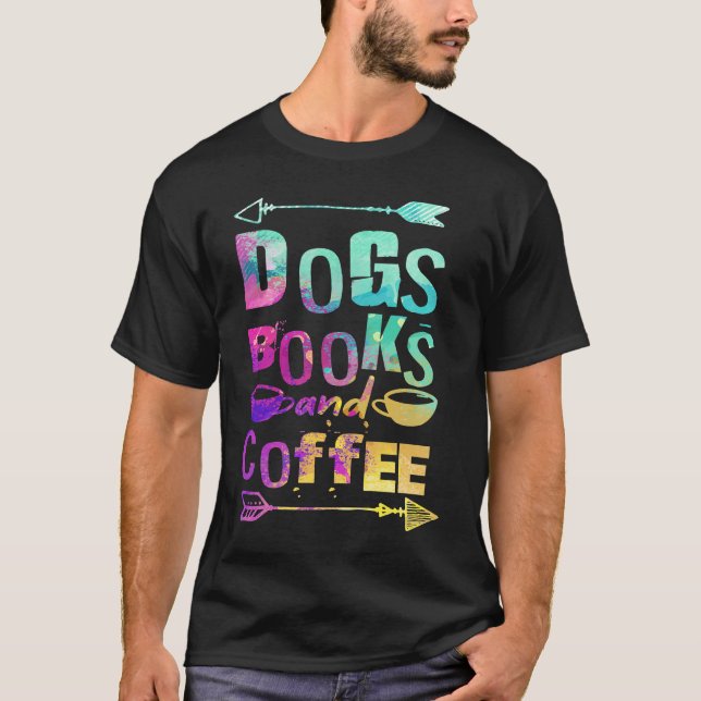 Dogs Books And Coffee  Coffee Drinker Book Nerds   T-Shirt (Vorderseite)