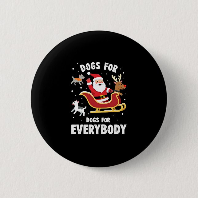 Dogs For Everybody Santa Funny Christmas Xmas (1) Button (Vorderseite)