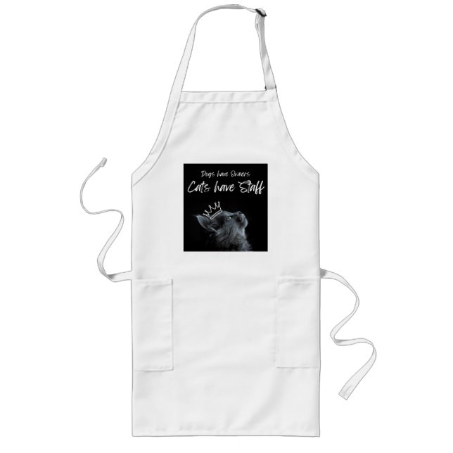 Dogs have Owners, Cats Have Staff Lange Schürze (Vorne)