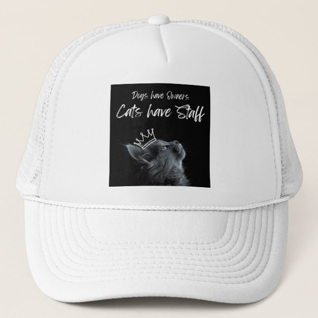 Dogs have Owners, Cats Have Staff Truckerkappe (Vorderseite)