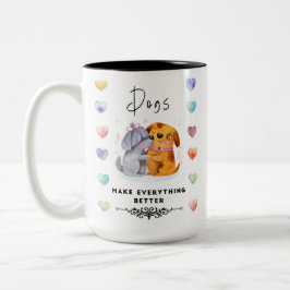 Dogs Make Everything Better Mug – Two Happy Dogs I Zweifarbige Tasse