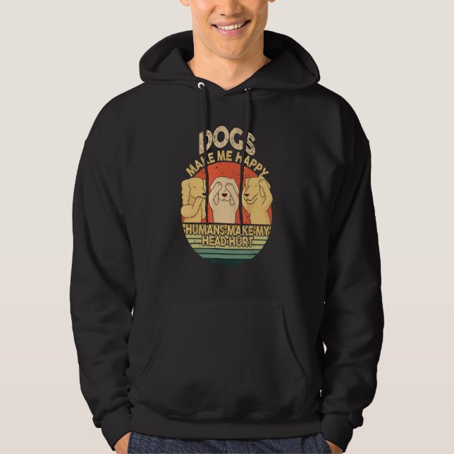 Dogs Make Me Happy Human Make My Head Hurt  Dog  1 Hoodie (Vorderseite)