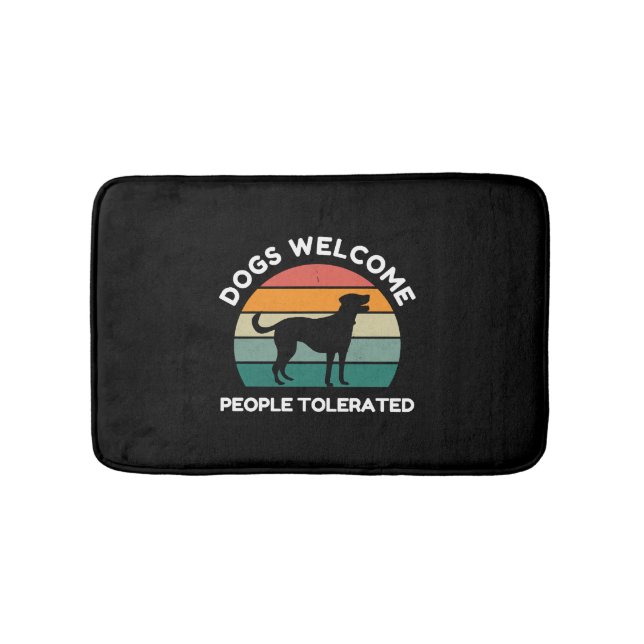 Dogs Welcome, People Tolerated - Funny Dog Lover Badematte (Vorderseite)