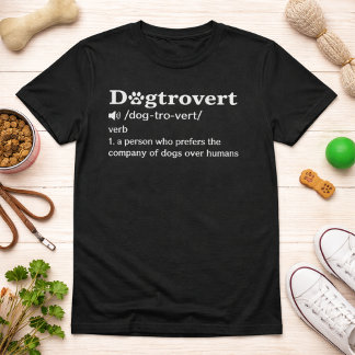 Dogtrovert Funny Definition Quote with White Text T-Shirt
