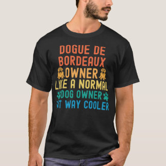 Dogue De Bordeaux Besitzer T-Shirt
