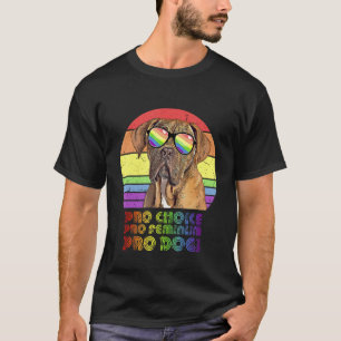 Dogues De Bordeaux Pro Choice Pro Feminism Pro Dog T-Shirt