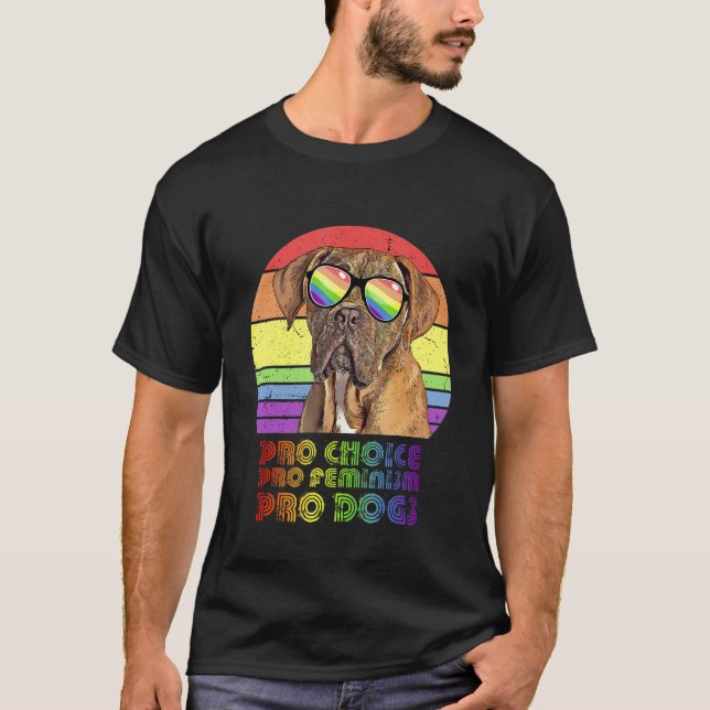 Dogues De Bordeaux Pro Choice Pro Feminism Pro Dog T-Shirt (Vorderseite)