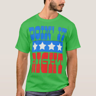 Doing it Right Motivierend Typografy Design 2 T-Shirt