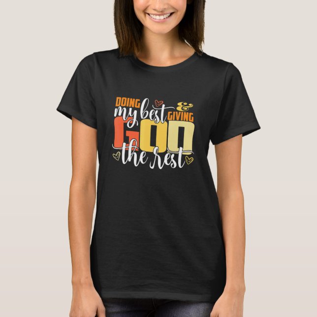 Doing My Best And Giving God The Rest  Christian T-Shirt (Vorderseite)