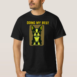 Doing My Best Cute Dog Cartoon Relatable Everyday T-Shirt