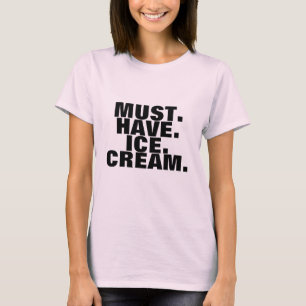 Doit avoir le T-shirt de crème glacée