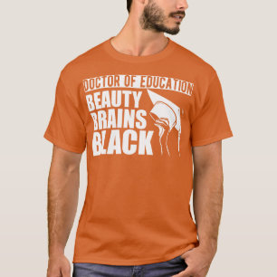 Doktor der Bildung Schönheit Gehirne w T-Shirt