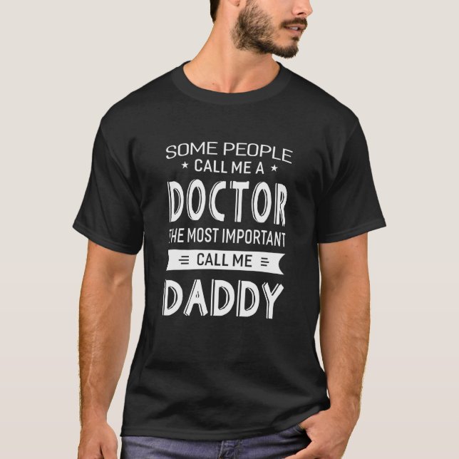 Doktor der wichtige nennen mich Daddy Vater Gesche T-Shirt (Vorderseite)
