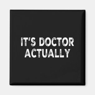 Doktor eigentlich lustiges PhD-Shirt für Doktor Magnet