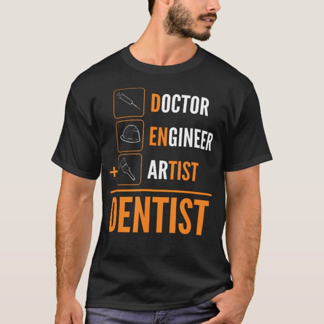 Doktor Ingenieur Künstler Zahnarzt T-Shirt (Vorderseite)