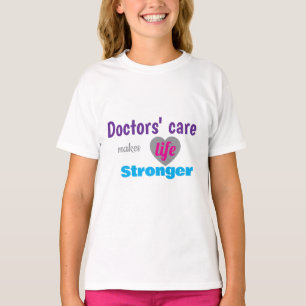 Doktor T-Shirt – Fürsorge Macht Das Leben Stärker