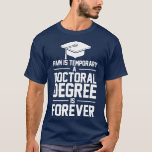 Doktorand Abschluss Doktortitel für Promotionsarbe T-Shirt