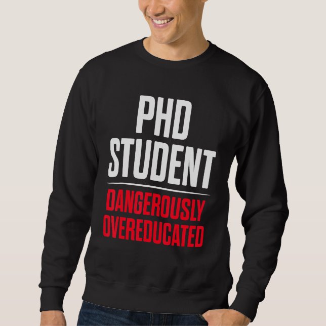 Doktorand Dissertation Doktorat Abschluss 46 Sweatshirt (Vorderseite)