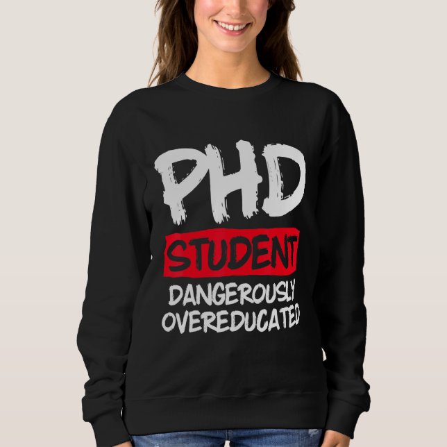 Doktorand Dissertation Doktorat Abschluss 50 Sweatshirt (Vorderseite)