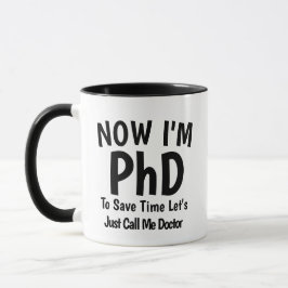 Doktoranden Abschluss Tasse | Snarky Doctor Spaß