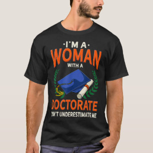 Doktorandendiplom für Frauen Funny Doktor Abschlus T-Shirt