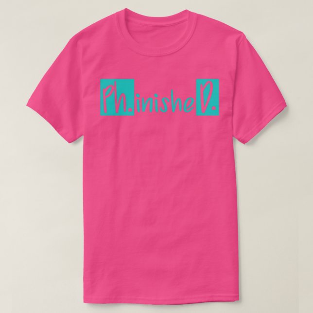 Doktorat Abschluss Abschluss Doktortitel Abschluss T-Shirt (Design vorne)