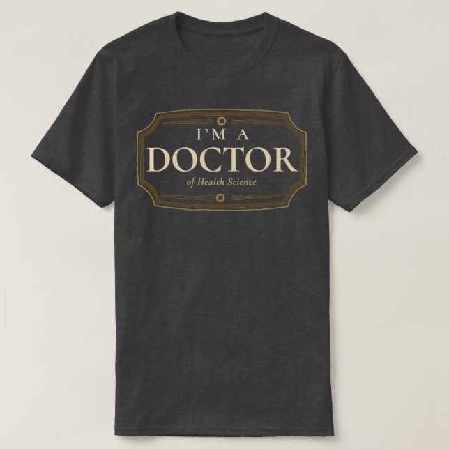 Doktorat Gesundheitswissenschaften Doktortitel Dok T-Shirt (Design vorne)