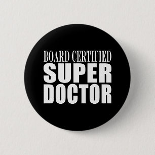 Doktoren Parties: Brett zugelassener Superdoktor Button