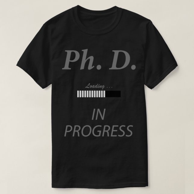 Doktortitel in Progress Bar Study in progress loa T-Shirt (Design vorne)