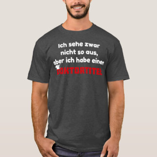 Doktortitel Phd Student Abschluss 2 T-Shirt