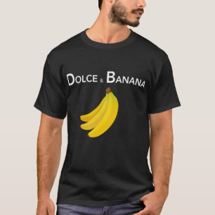 Dolce & Banana Funny Fashion Bananas Geschenk für  T-Shirt