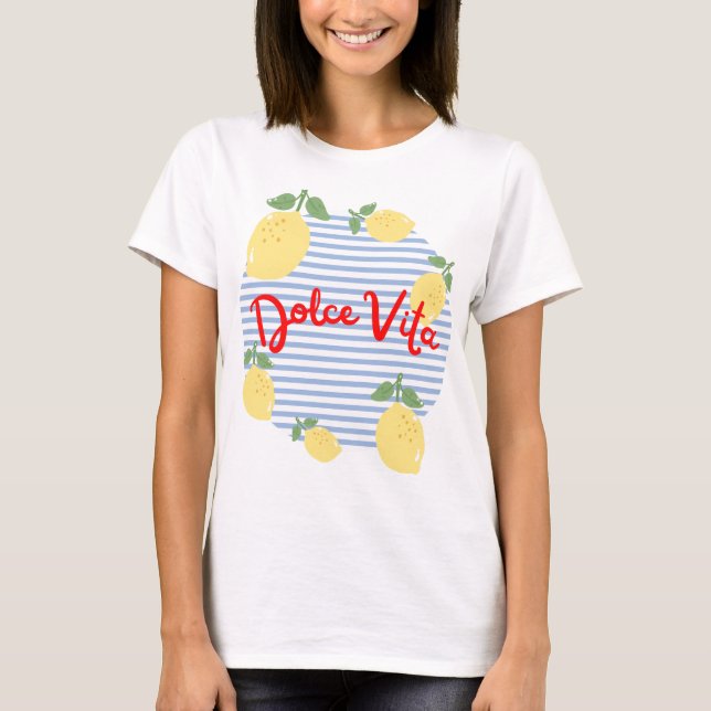 Dolce-Vita-T-Shirt T-Shirt (Vorderseite)
