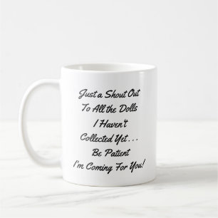 Doll Collector Lover Enthusiast Kaffeetasse