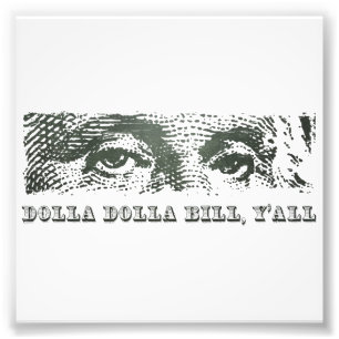 Dolla Dolla Bill Yall George Washington Dollar Fotodruck