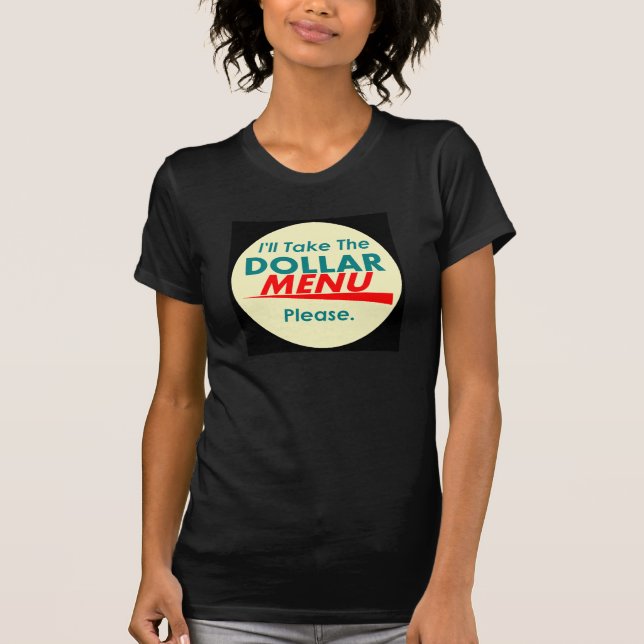 DOLLAR-MENÜ T - Shirt (Vorderseite)