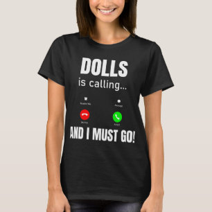 Dollars rufen an und ich muss gehen T-Shirt