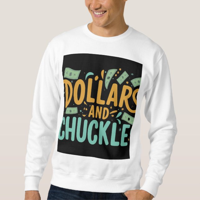Dollars und Taschenkuckles Sweatshirt (Vorderseite)